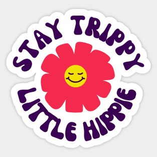 Stay Trippy Little Hippie Sticker